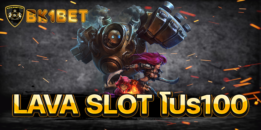 lava slot โปร100