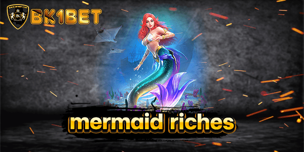 mermaid riches