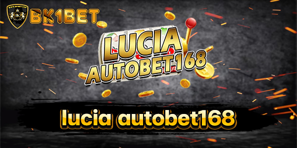 lucia autobet168