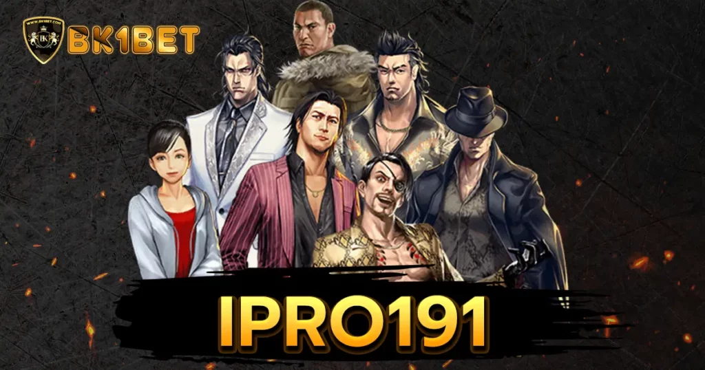 ipro191 เว็บตรงคาสิโนลิขสิทธิ์แท้ ร้อยเปอร์เซ็นต์ นำเข้าต่างประเทศ